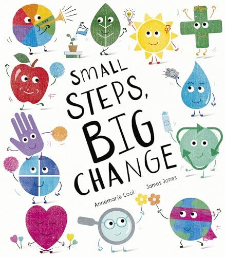 Small steps big - big, change